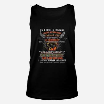 Im A Spoiled Husband I Have A Wife Was Born In December Unisex Tank Top - Seseable