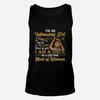 Im An February Girl I Am A Once In A Life Time Unisex Tank Top - Seseable