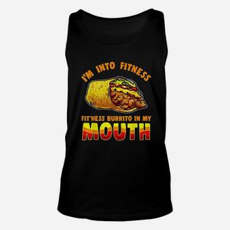 I'm Into Fitness Burrito Fitness In My Mouth Unisex Tank Top - Seseable