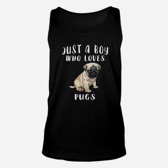 Im Just A Boy Who Loves Pugs Dog Unisex Tank Top - Seseable