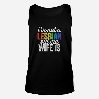 I'm Not A Lesbian But My Wife Is Lgbt Wedding Unisex Tank Top - Seseable
