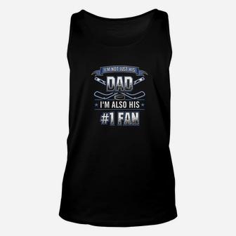 Im Not Just His Dad Im Also His Number 1 Hockey Daddy Unisex Tank Top - Seseable