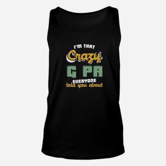 Im That Crazy G Pa Everyone Fathers Day Men Gift Premium Unisex Tank Top - Seseable