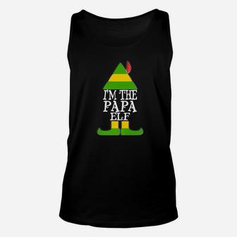 Im The Papa Elf Father Christmas Holiday Funny Dad Unisex Tank Top - Seseable