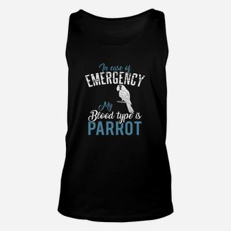 In Case Of Emergency My Blood Type Is Parrot Unisex Tank Top - Seseable