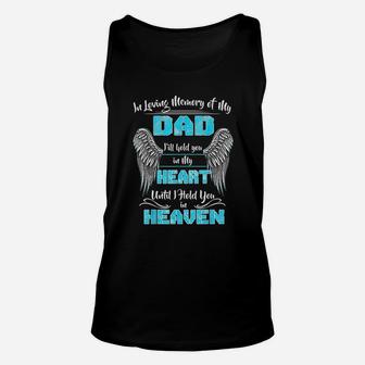 In Loving Memory Of My Dad I Will Hold You In My Heart Heaven Unisex Tank Top - Seseable