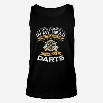 In My Head Are Teliing Me To Play Darts Funny Darting Unisex Tank Top - Seseable