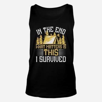 In The End What Matters Is This I Survived Unisex Tank Top - Seseable