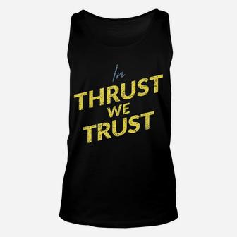 In Thrust We Trust - Funny Aviation T-shirt Unisex Tank Top - Seseable