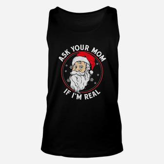 Inappropriate Christmas Santa Ask Your Mom If I Am Real Unisex Tank Top - Seseable