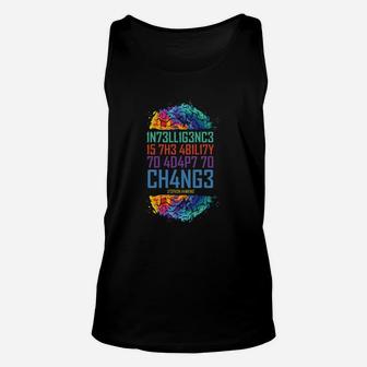 Intelligence Is The Ability To Adapt To Change Unisex Tank Top - Seseable