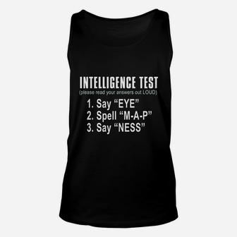 Intelligence Test Say Eye M A P Ness Funny Dad Joke Unisex Tank Top - Seseable