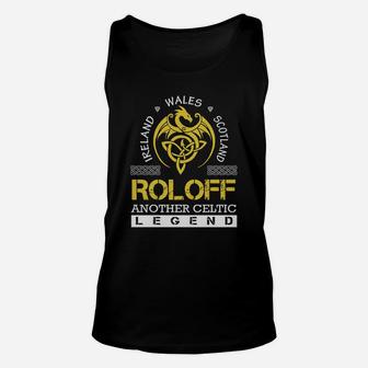 Ireland Wales Scotland Roloff Another Celtic Legend Name Shirts Unisex Tank Top - Seseable