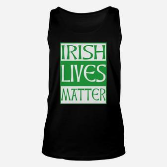 Irish Lives Matter Unisex Tank Top - Seseable