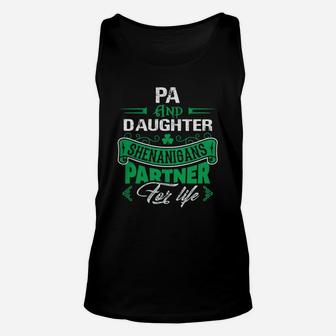 Irish St Patricks Day Pa And Daughter Shenanigans Partner For Life Family Gift Unisex Tank Top - Seseable