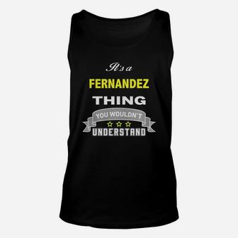 It Is A Fernandez Thing You Wouldnt Understand Unisex Tank Top | Seseable UK