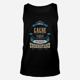 It Is A Gagne Thing You Would Not Understand Name Unisex Tank Top - Seseable