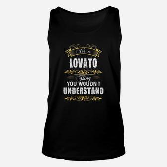 It Is A Lovato Thing You Would Not Understand Unisex Tank Top - Seseable
