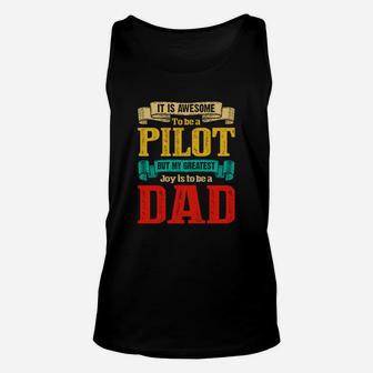 It Is Awesome To Be A Pilot Dad Jobs Gifts Unisex Tank Top - Seseable
