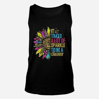 It Takes A Lot Of Parkle To Be A Caregiver Sunflower Unisex Tank Top - Seseable
