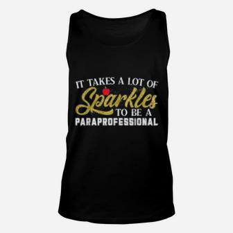It Takes A Lot Of Sparkles To Be A Paraprofessional Unisex Tank Top - Seseable