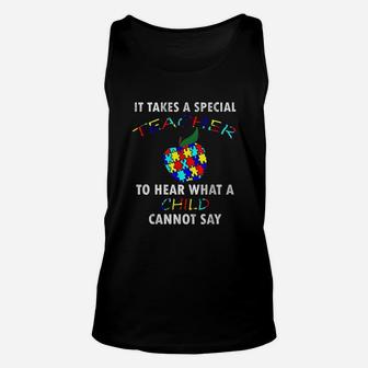 It Takes A Special Teacher To Hear What A Child Cannot Say Unisex Tank Top - Seseable