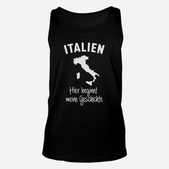 Italien Landkarte Stolz Unisex TankTop: Meine Geschichte Beginnt Hier - Seseable