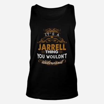 Its A Jarrell Thing You Wouldnt Understand - Jarrell T Shirt Jarrell Hoodie Jarrell Family Jarrell Tee Jarrell Name Jarrell Lifestyle Jarrell Shirt Jarrell Names Unisex Tank Top - Seseable