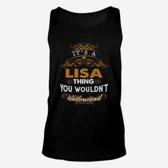 Its A Lisa Thing You Wouldnt Understand - Lisa T Shirt Lisa Hoodie Lisa Family Lisa Tee Lisa Name Lisa Lifestyle Lisa Shirt Lisa Names Unisex Tank Top - Seseable
