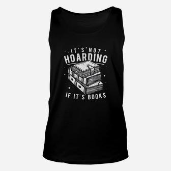 Its Not Hoarding If Its Books Book Lover Gift For Readers Unisex Tank Top - Seseable