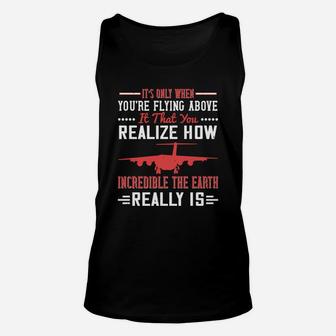 Its Only When You Are Flying Above It That You Unisex Tank Top - Seseable