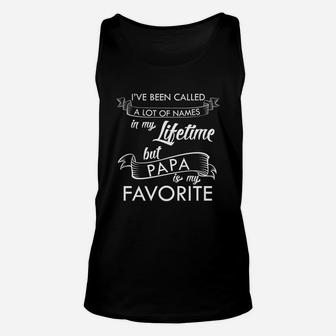 Ive Been Called A Lot Of Names Papa Dad Unisex Tank Top - Seseable