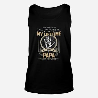Ive Been Called A Lot Of Names Papa Is My Favorite Unisex Tank Top - Seseable
