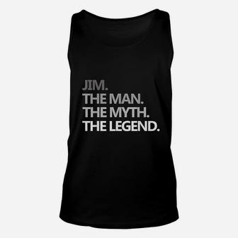 Jim The Man Myth Legend Fathers Day Unisex Tank Top - Seseable