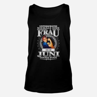 Juni Geburtsmonat Damen Unisex TankTop Schwarz, Stärke-Spruch Design - Seseable