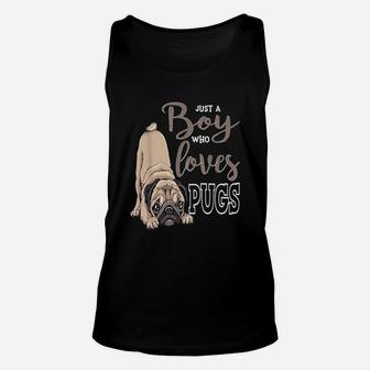 Just A Boy Who Loves Pugs Cute Pug Dog Lover Unisex Tank Top - Seseable