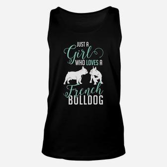 Just A Girl Who Loves A French Bulldog Unisex Tank Top - Seseable