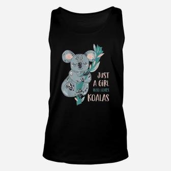Just A Girl Who Loves Koala Bear Cute Gift Unisex Tank Top - Seseable