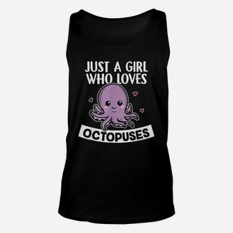 Just A Girl Who Loves Octopuses Cute Squid Octopus Unisex Tank Top - Seseable