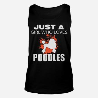 Just A Girl Who Loves Poodles Dog Lovers Funny Unisex Tank Top - Seseable