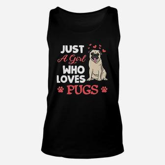 Just A Girl Who Loves Pugs Cute Pug Lover Unisex Tank Top - Seseable