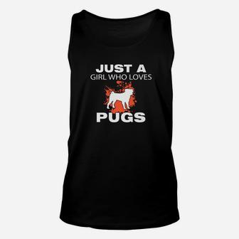 Just A Girl Who Loves Pugs Dog Lovers Funny Unisex Tank Top - Seseable