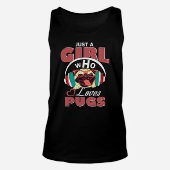 Just A Girl Who Loves Pugs Pug Gifts For Girls Unisex Tank Top - Seseable