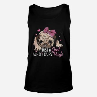 Just A Girl Who Loves Pugs Unisex Tank Top - Seseable