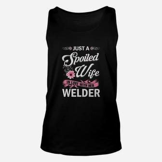 Just A Spoiled Wife In Love With Her Welder Wife Gift Unisex Tank Top - Seseable