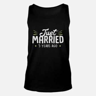 Just Married 5 Years Ago Matching Marriage Couples T-shirts Unisex Tank Top - Seseable
