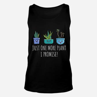 Just One More Plant I Promise Succulent Cactus Succa Gift Unisex Tank Top - Seseable