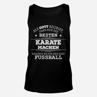 Karate vs. Fußball Lustiges Unisex TankTop, Humorvolles Spruch-Design - Seseable