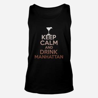 Keep Calm And Drink Manhattan T-shirt - Funny Cocktail Tee Unisex Tank Top - Seseable