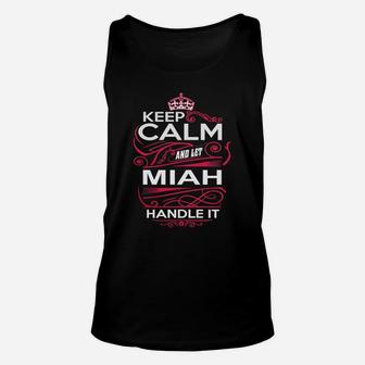 Keep Calm And Let Miah Handle It - Miah Tee Shirt, Miah Shirt, Miah Hoodie, Miah Family, Miah Tee, Miah Name, Miah Kid, Miah Sweatshirt Unisex Tank Top - Seseable